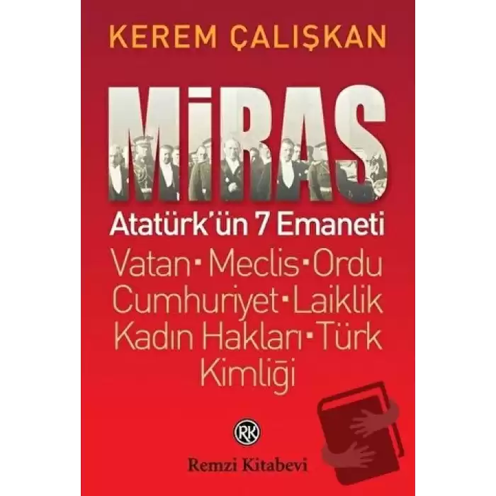 Miras: Atatürk’ün 7 Emaneti