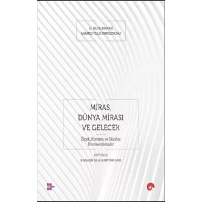 Miras, Dünya Mirası ve Gelecek