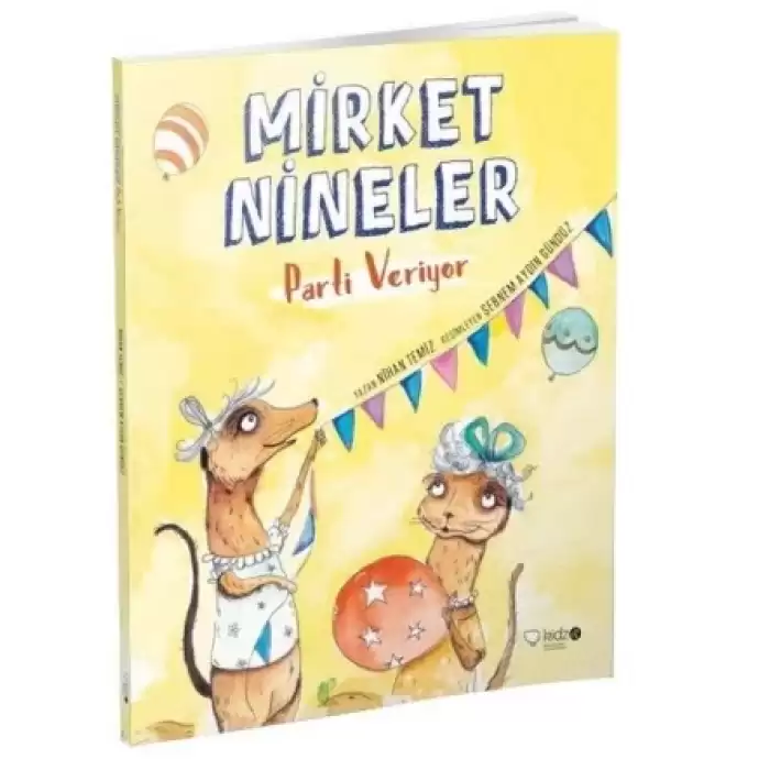 Mirket Nineler Parti Veriyor