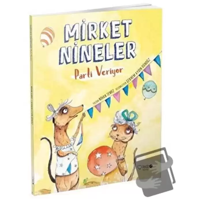 Mirket Nineler Parti Veriyor