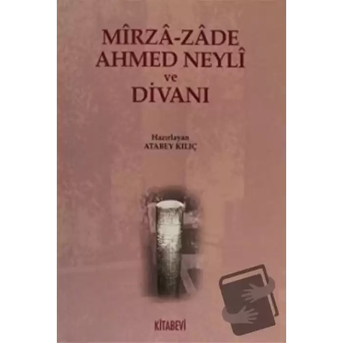 Mirza-zade Ahmed Neyli ve Divanı