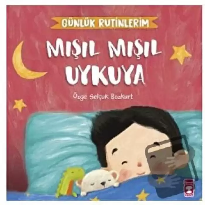 Mışıl Mışıl Uykuya - Günlük Rutinlerim