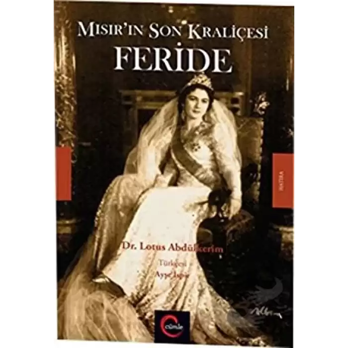 Mısırın Son Kraliçesi Feride