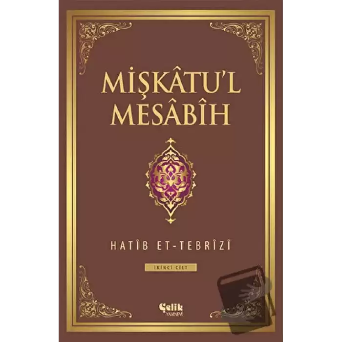 Mişkatul Mesabih 2. Cilt (Ciltli)