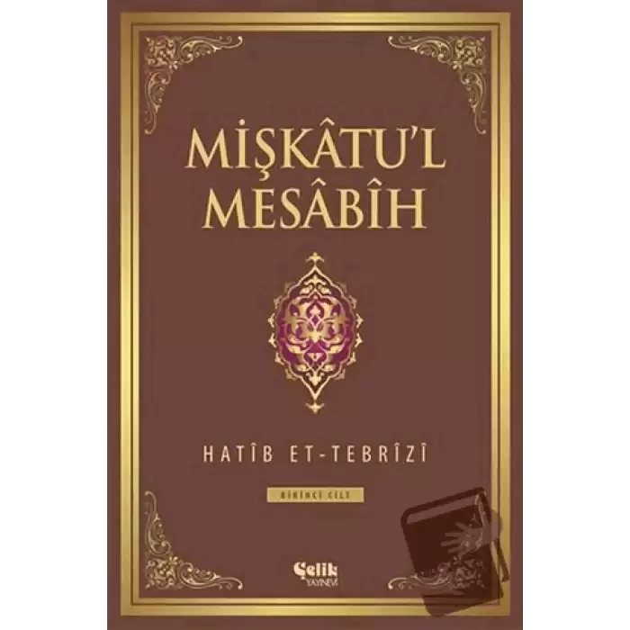 Mişkatul Mesabih Cilt: 1 (Ciltli)