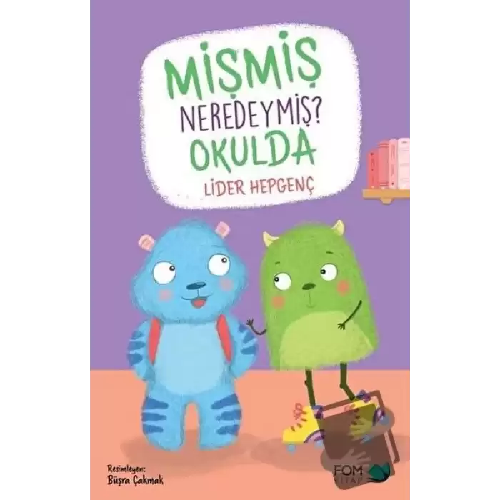 Mişmiş Neredeymiş? Okulda