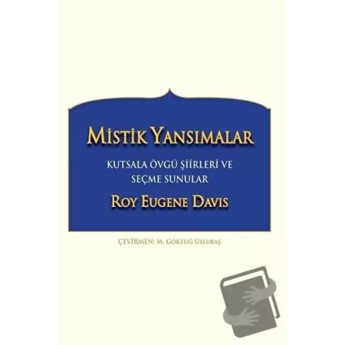 Mistik Yansımalar Kutsala Övgü Şiirleri ve Seçme Sunular