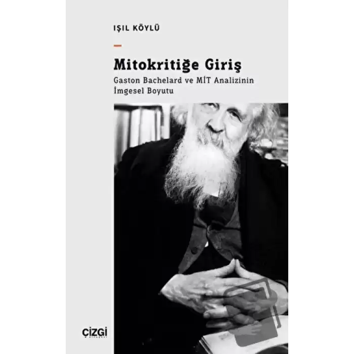 Mitokritiğe Giriş - Gaston Bachelard ve MİT Analizinin İmgesel Boyutu