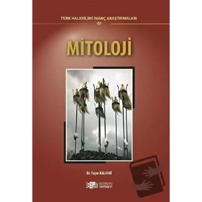 Mitoloji - Türk Halkbilimi İnanç Araştırmaları - 4