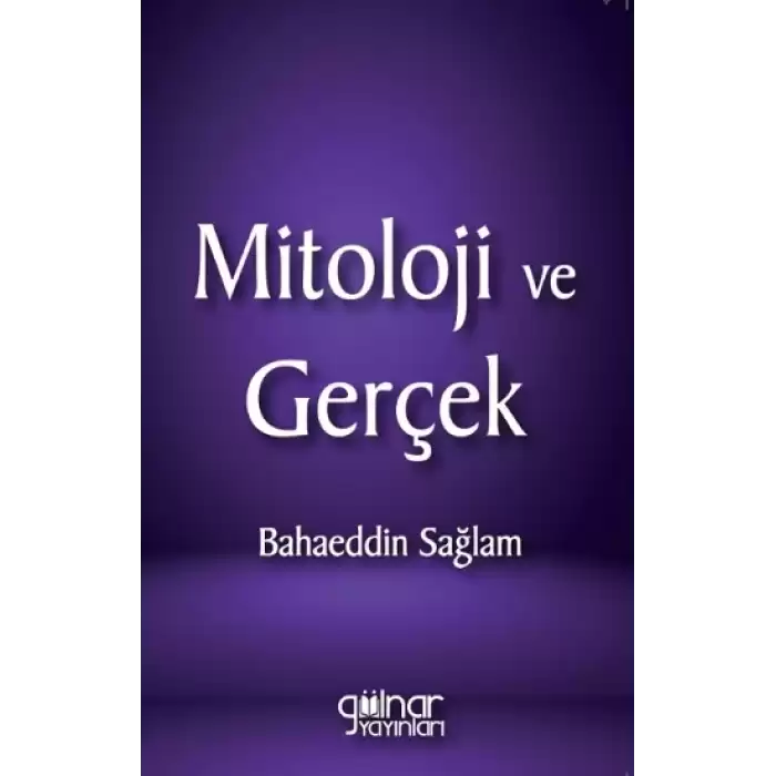 Mitoloji ve Gerçek