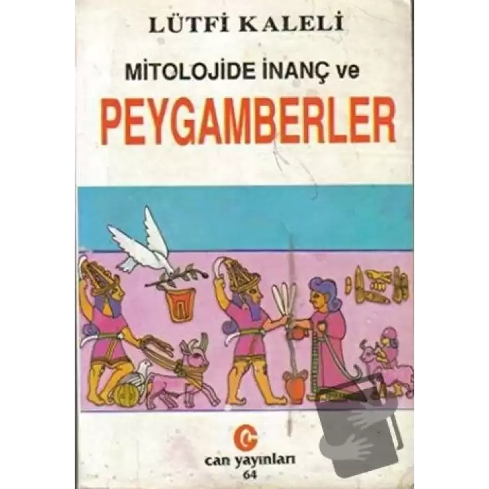 Mitolojide İnanç ve Peygamberler