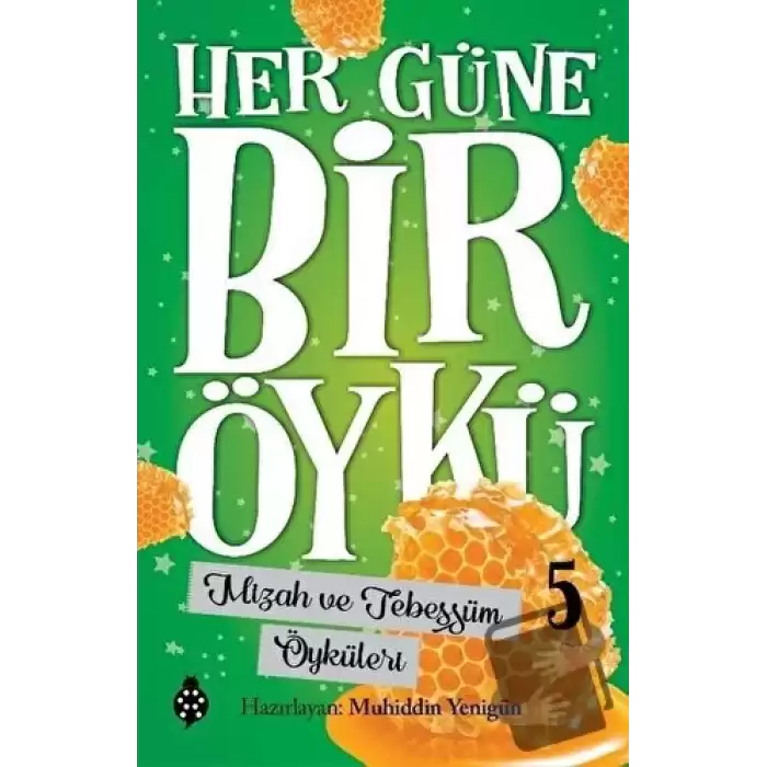 Mizah ve Tebessüm Öyküleri - Her Güne Bir Öykü 5