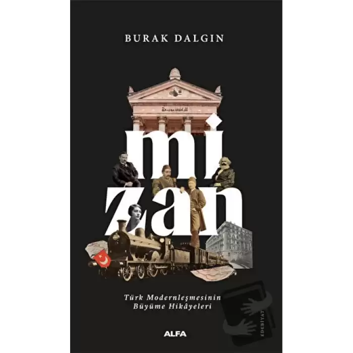 Mizan - Türk Modernleşmesinin Büyüme Hikayeleri