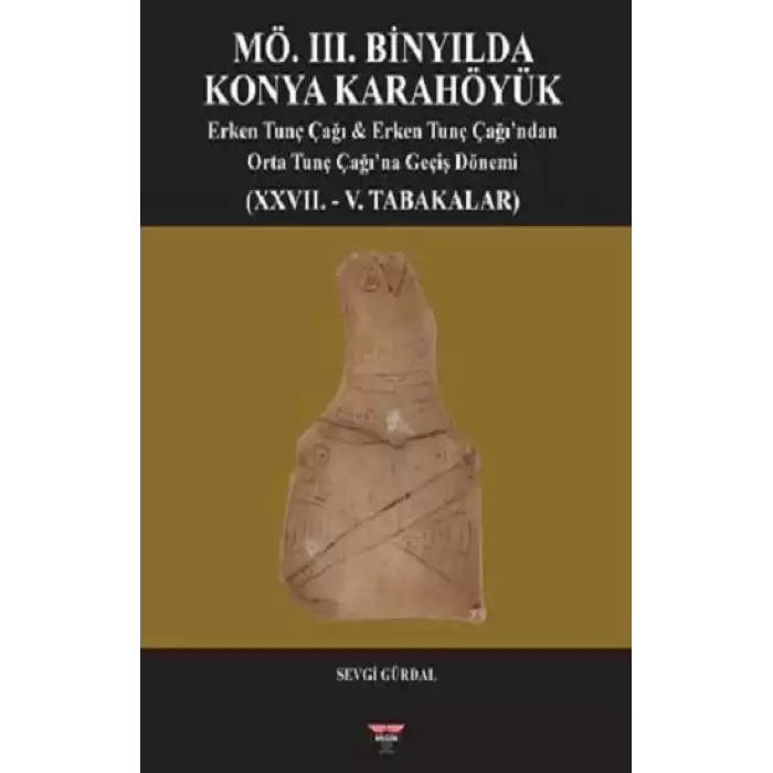 MÖ. III. Binyılda Konya Karahöyük (Sıvama Cilt)