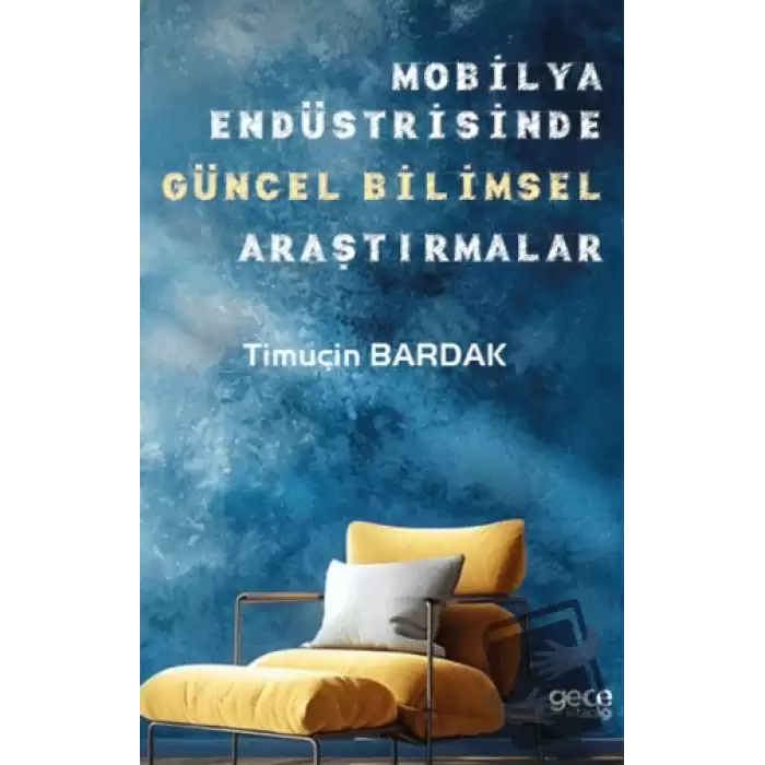 Mobilya Endüstrisinde Güncel Bilimsel Araştırmalar