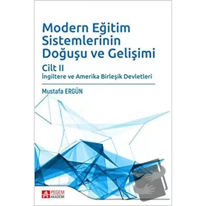 Modern Eğitim Sistemlerinin Doğuşu ve Gelişimi Cilt 2