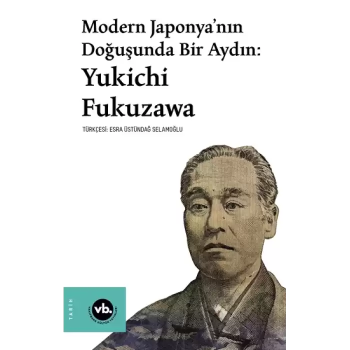 Modern Japonya’nın Doğuşunda Bir Aydın - Yukichi Fukuzawa