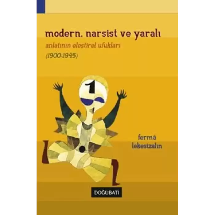 Modern, Narsist ve Yaralı