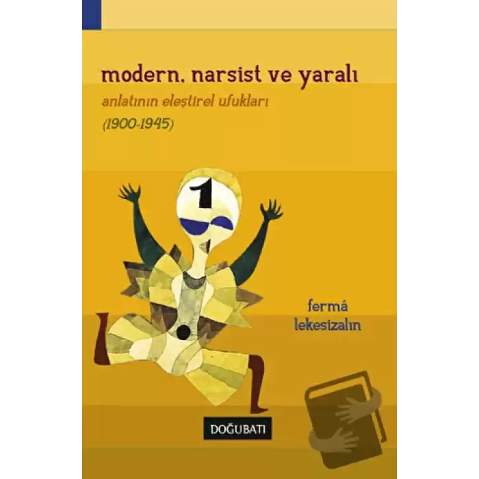 Modern, Narsist ve Yaralı