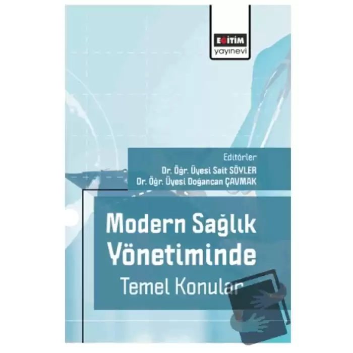 Modern Sağlık Yönetiminde Temel Konular