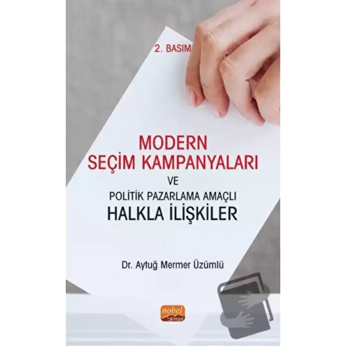 Modern Seçim Kampanyaları ve Politik Pazarlama Amaçlı Halkla İlişkiler