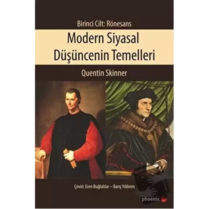 Modern Siyasal Düşüncenin Temelleri Birinci Cilt: Rönesans