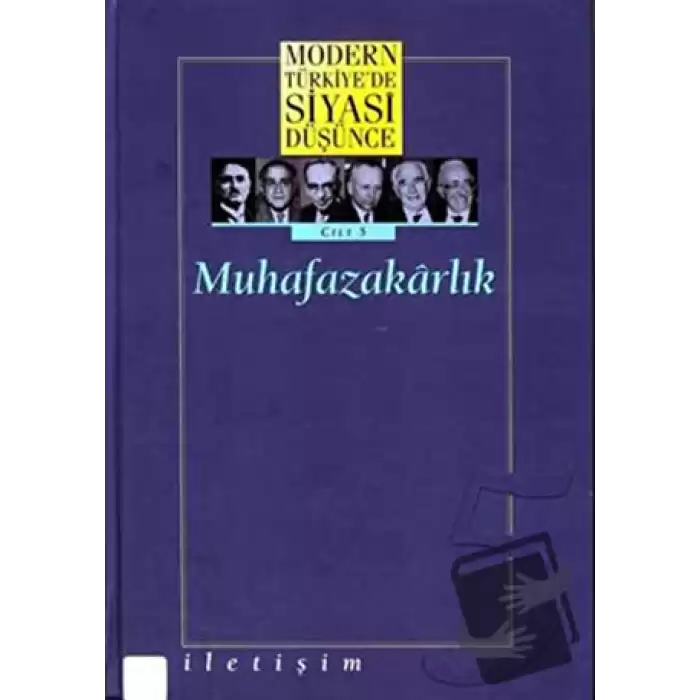 Modern Türkiye’de Siyasi Düşünce Cilt: 5 Muhafazakarlık (Ciltli)