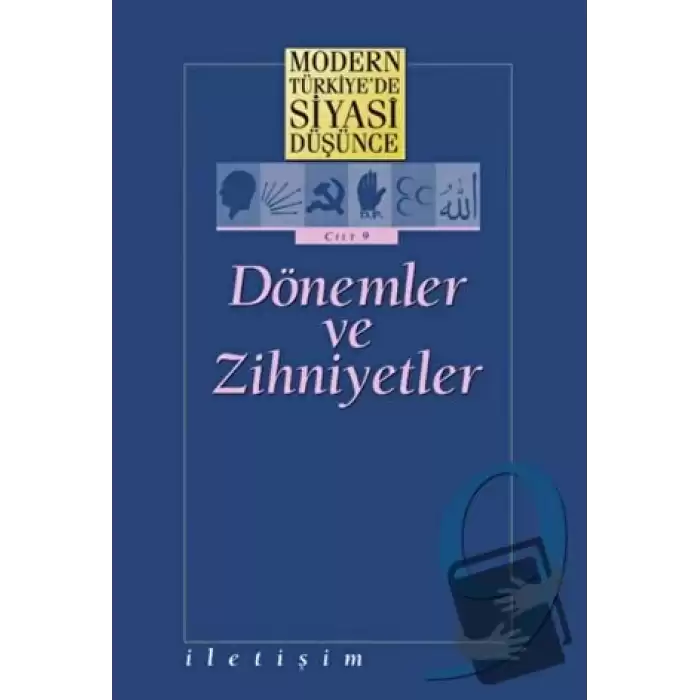 Modern Türkiye’de Siyasi Düşünce Cilt: 9 Dönemler ve Zihniyetler (Ciltli)