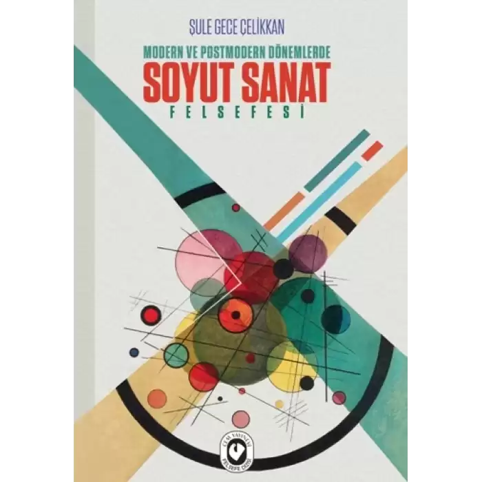 Modern ve Postmodern Dönemlerde Soyut Sanat Felsefesi