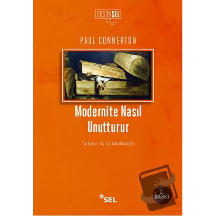 Modernite Nasıl Unutturur