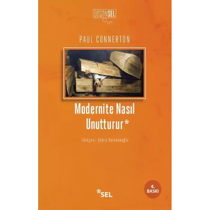 Modernite Nasıl Unutturur