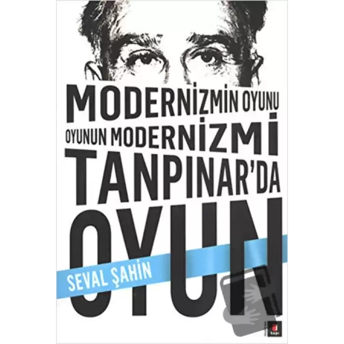 Modernizmin Oyunu Oyunun Modernizmi: Tanpınar’da Oyun