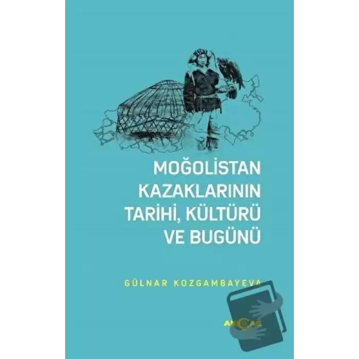 Moğolistan Kazaklarının Tarihi, Kültürü ve Bugünü