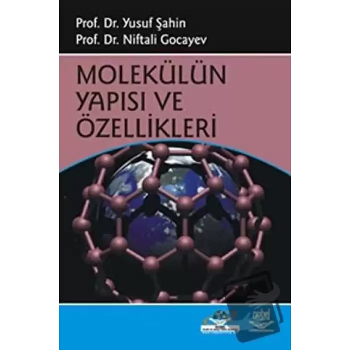 Molekülün Yapısı ve Özellikleri