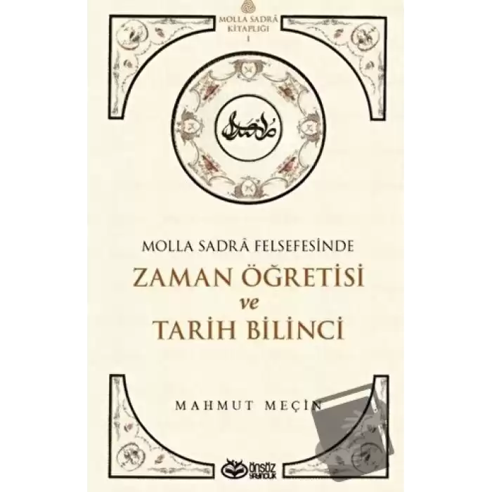 Molla Sadra Felsefesinde Zaman Öğretisi ve Tarih Bilinci