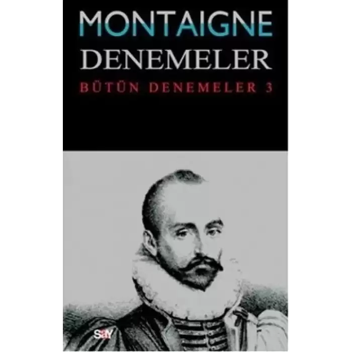 Montaigne Denemeler / Bütün Denemeler - 3