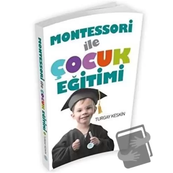 Montessori İle Çocuk Eğitimi