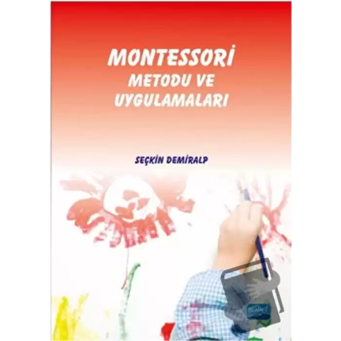 Montessori Metodu ve Uygulamaları