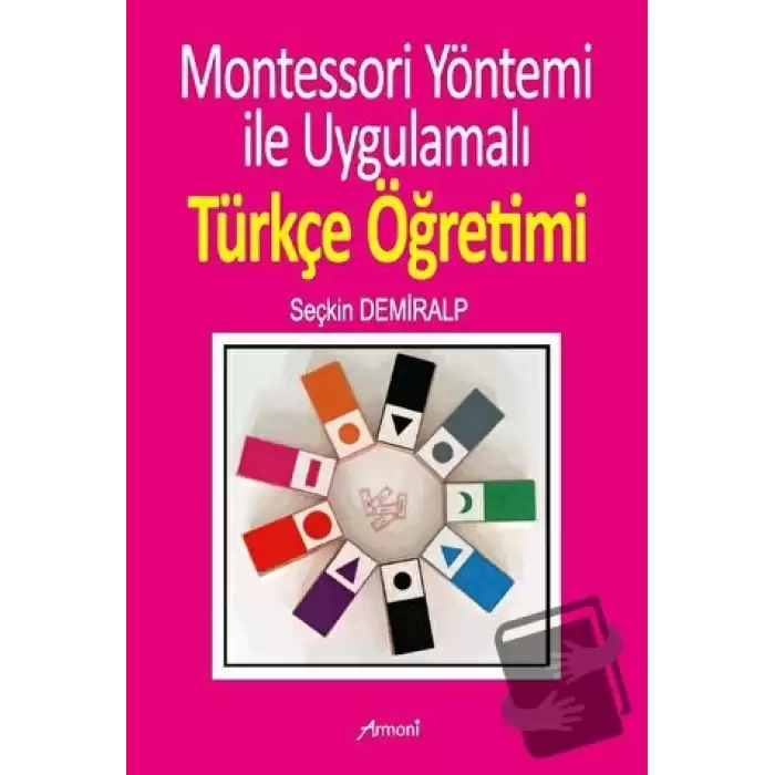 Montessori Yöntemi İle Uygulamalı Türkçe Öğrenimi