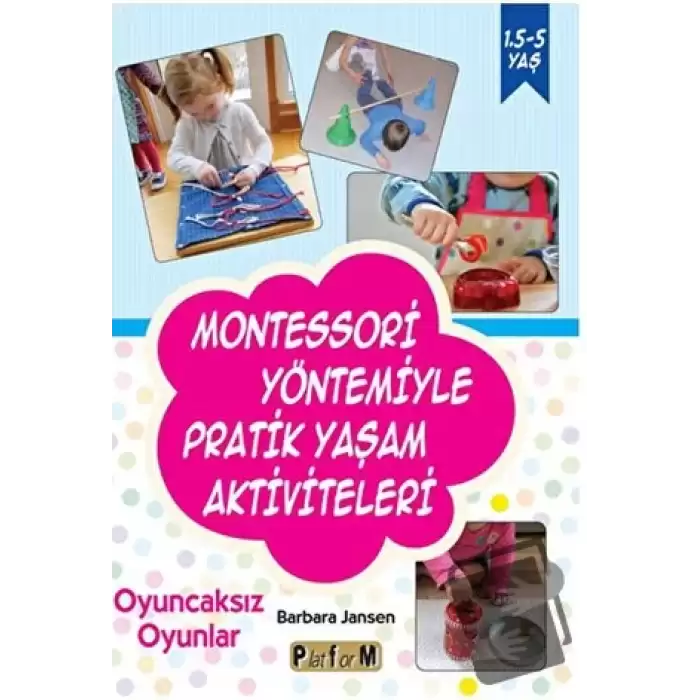 Montessori Yöntemiyle Pratik Yaşam Aktiviteleri