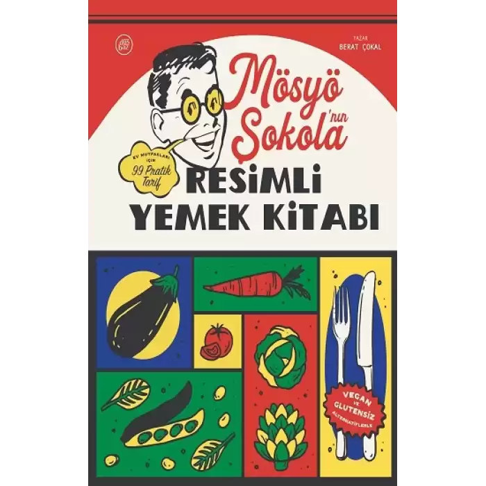 Mösyö Şokola’nın Resimli Yemek Kitabı (Ciltli)