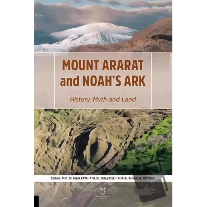 Mount Ararat and Noah’s Ark History, Myth and Land