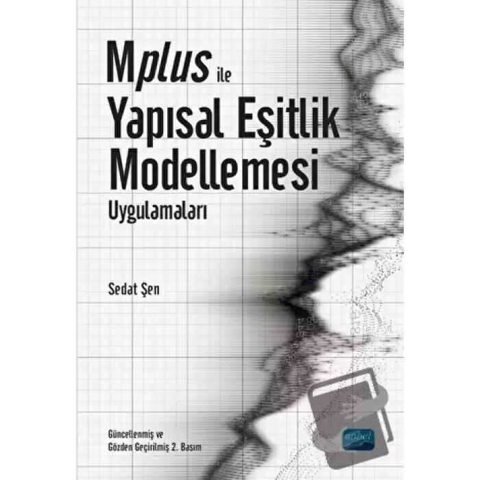 Mplus ile Yapısal Eşitlik Modellemesi Uygulamaları