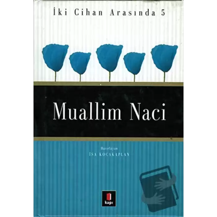 Muallim Naci İki Cihan Arasında 5 (Ciltli)