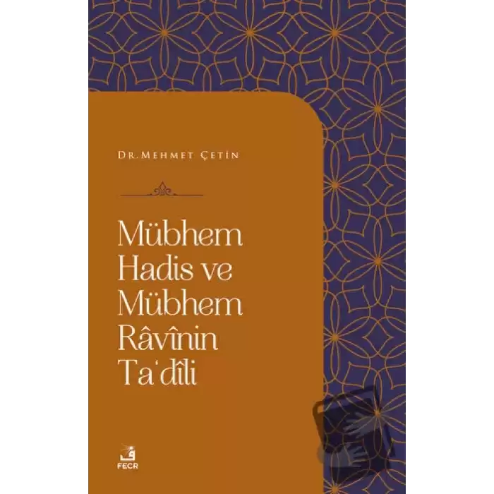 Mübhem Hadis ve Mübhem Ravinin Tadili