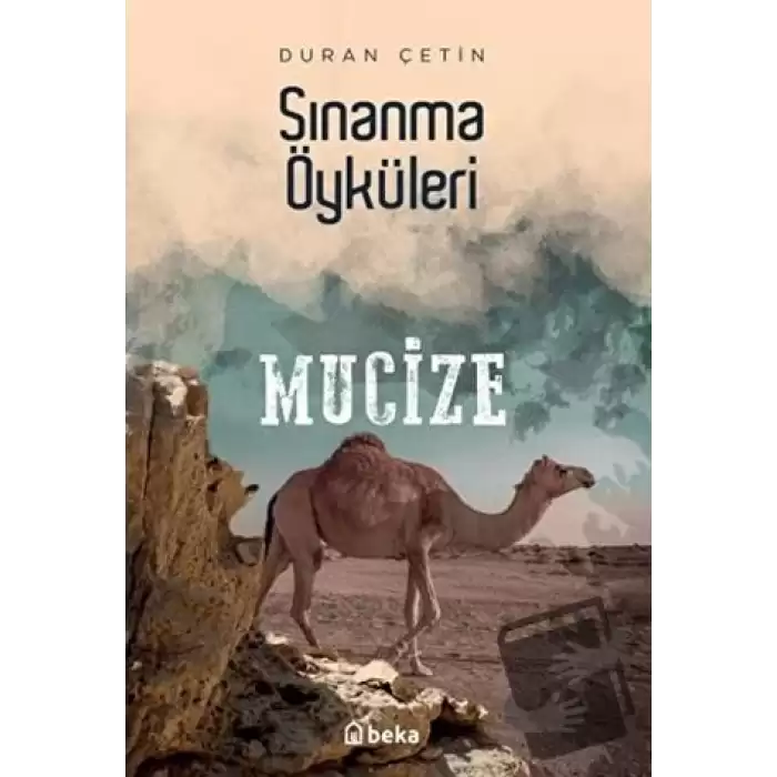 Mucize - Sınanma Öyküleri