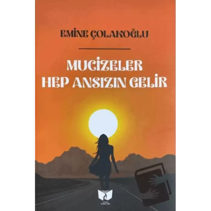 Mucizeler Hep Ansızın Gelir