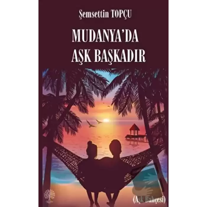 Mudanyada Aşk Başkadır