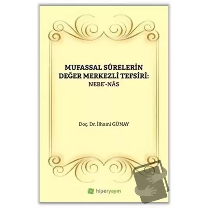 Mufassal Syrelerin Değer Merkezli Tefsiri: Nebe - Nas