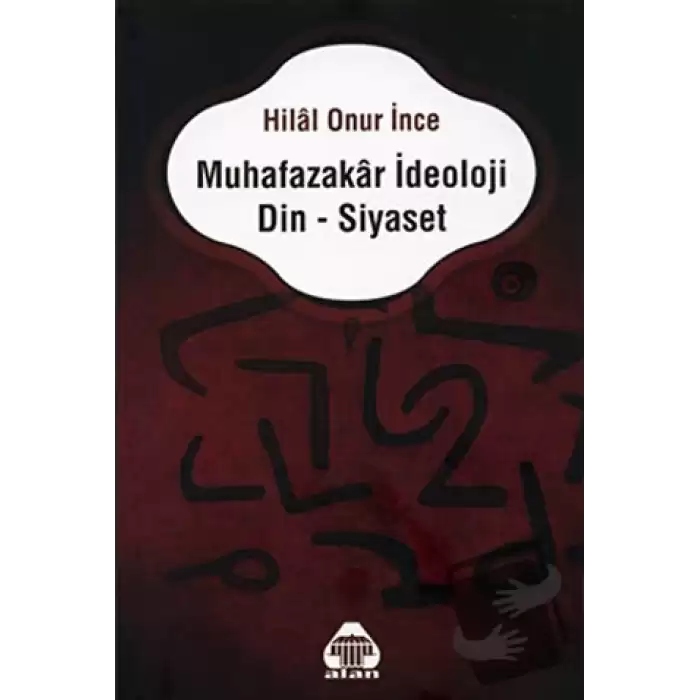 Muhafazakar İdeoloji Din - Siyaset